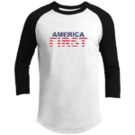America First Raglan Sleeve Shirt - Trump 2024