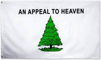 An Appeal to Heaven Flag - Pine Tree Freedom Justice Alito