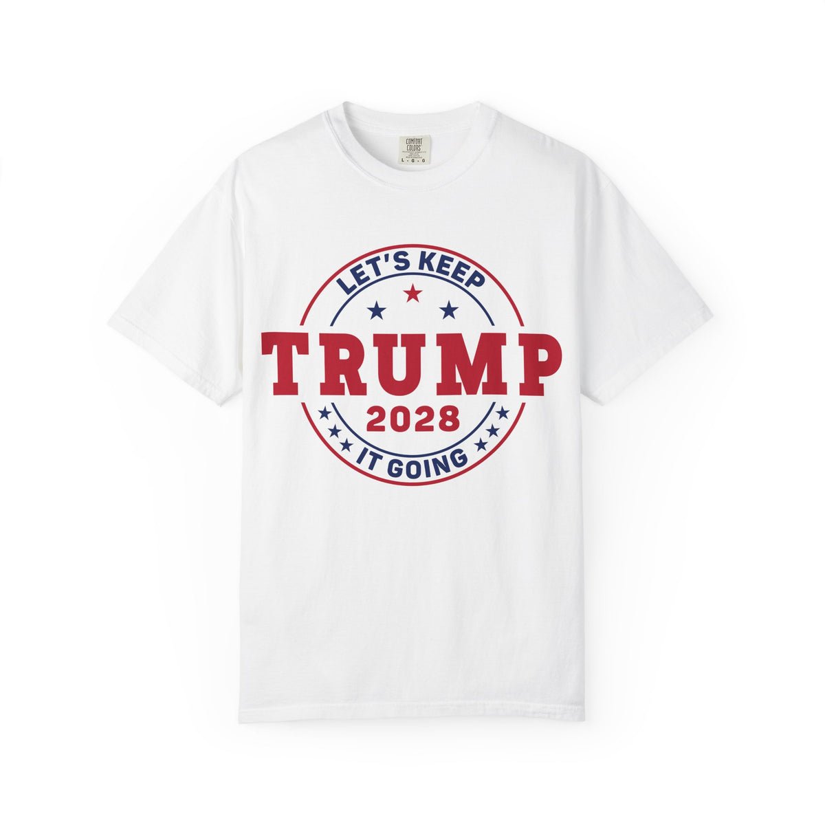 Donald Trump 2028 White T-Shirt Let's Keep it Going Donald Trump 2028 White T-Shirt Let's Keep it Going