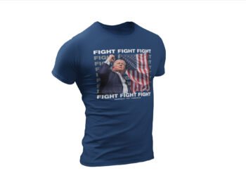 FIGHT FIGHT FIGHT Trump T-Shirt