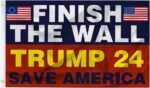 Finish The Wall trump 2024 Flag 3×5 Feet