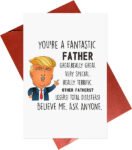 Funny Donald Trump Father's Day Card You are a fantastic father