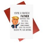 Funny Donald Trump Father’s Day Card You are a fantastic father