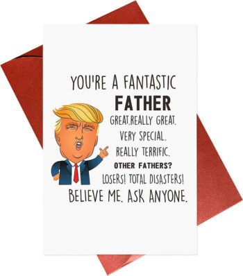 Funny Donald Trump Father's Day Card You are a fantastic father