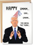 Funny Joe Biden Birthday Card Happy Ummm Ummm You know the thing