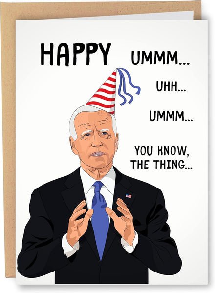 Funny Joe Biden Birthday Card Happy Ummm Ummm You know the thing Funny Joe Biden Birthday Card Happy Ummm Ummm You know the thing