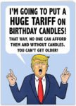 Funny President Donald Trump Tariff on Candles Birthday Card