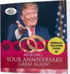 Funny Talking Donald Trump Anniversary Card- Making Anniversary Great Again