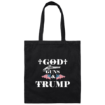 God Guns and Trump Canvas Tote Bag