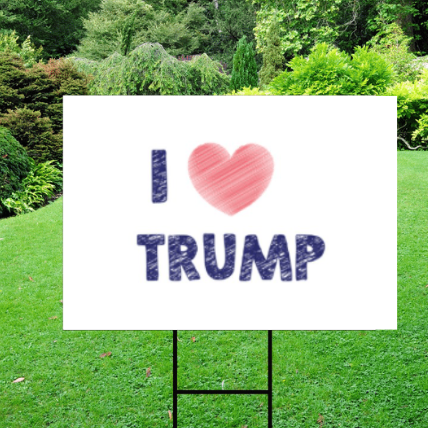 I Heart Trump - Election 2024 Yard Sign w/ Stake I Heart Trump - Election 2024 Yard Sign w/ Stake