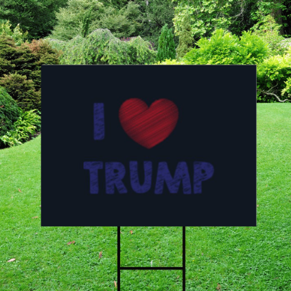 I Heart Trump - Election 2024 Yard Sign w/ Stake I Heart Trump - Election 2024 Yard Sign w/ Stake