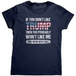 If you dont like Trump ladies Shirt