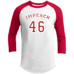 Impeach 46 Anti-Biden Raglan Sleeve Shirt