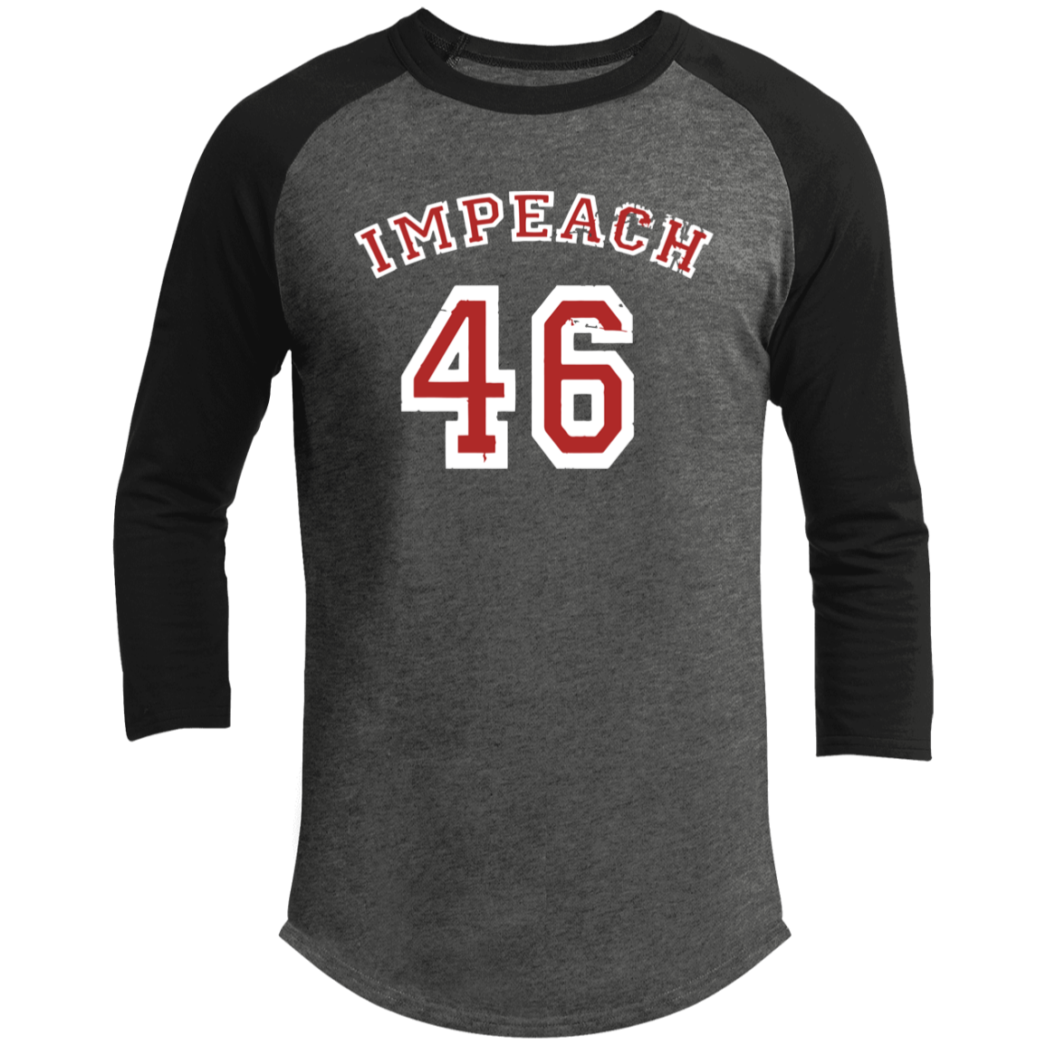 Impeach 46 Anti-Biden Raglan Sleeve Shirt Impeach 46 Anti-Biden Raglan Sleeve Shirt