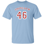 Impeach 46 Anti Joe Biden T-Shirt