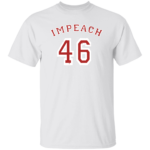 Impeach 46 Anti Joe Biden T-Shirt