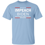 Impeach Biden T-Shirt