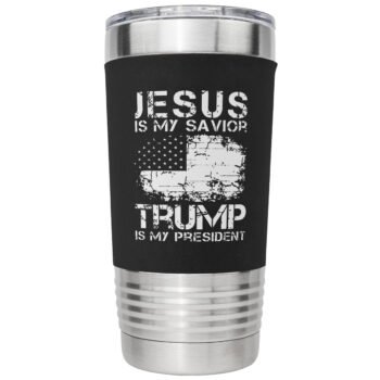 Jesus is My Savior Trump is My President Insulated Tumbler Mug
