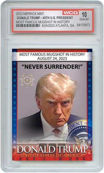 Limited Edition Donald Trump Mugshot Collector Trading Card - Graded Gem Mint 10