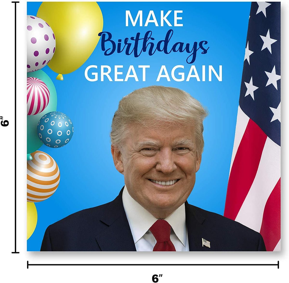 Make Birthdays Great Again President Trump Talking Birthday Greeting Card Make Birthdays Great Again President Trump Talking Birthday Greeting Card