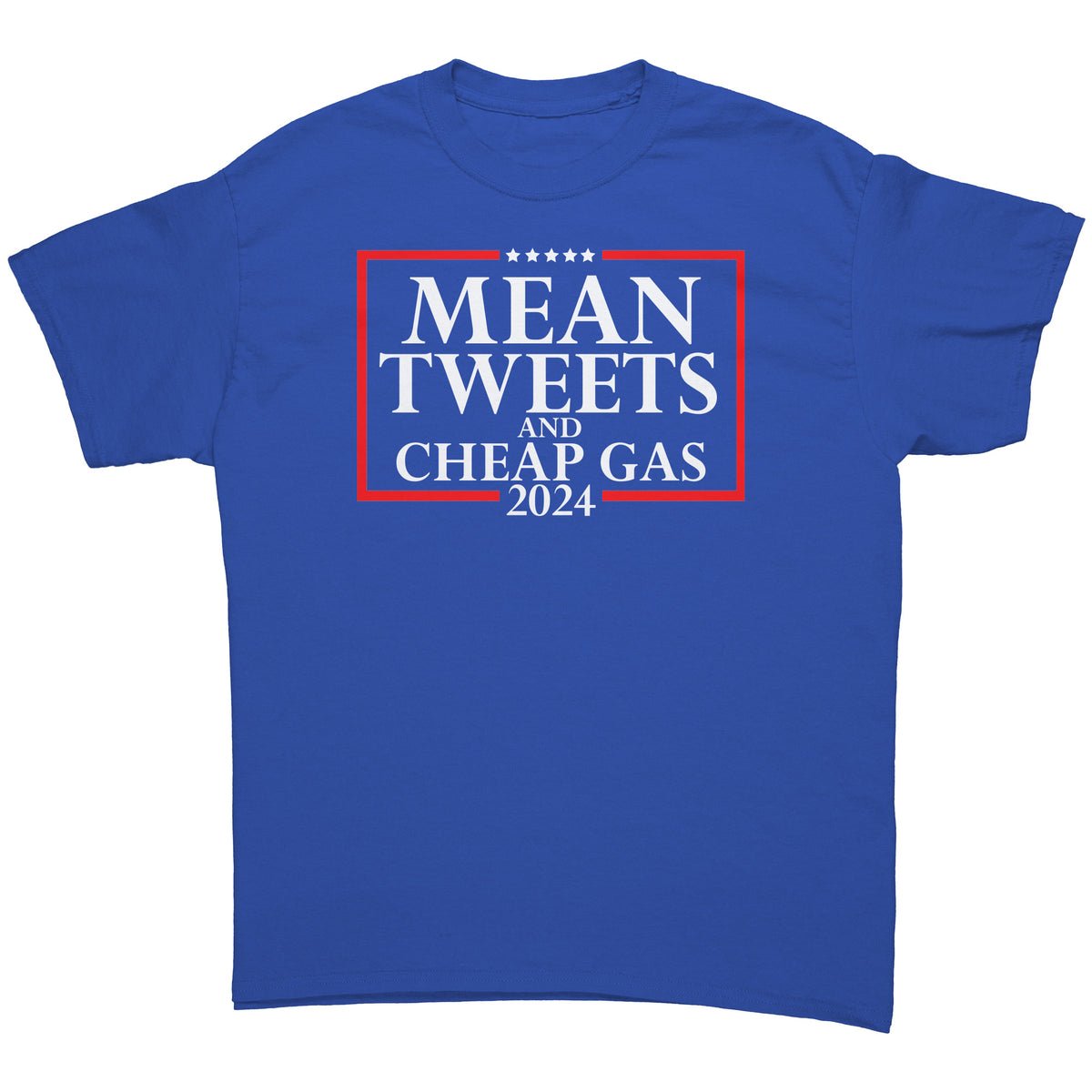 Mean Tweets & Cheap Gas TShirt Mean Tweets & Cheap Gas TShirt