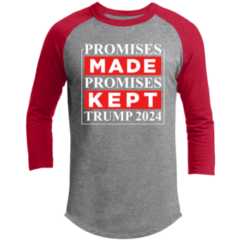 Promises Made Promises Kept Trump 2024 Raglan Sleeve Shirt