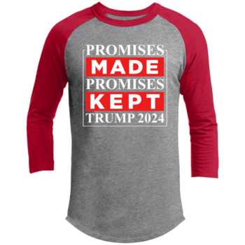 Promises Made Promises Kept Trump 2024 Raglan Sleeve Shirt