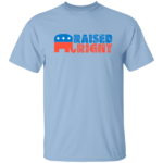 Raised Right - Republican T-Shirt