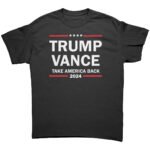 Support Trump Vance 2024 with this Take America Back T-Shirt
