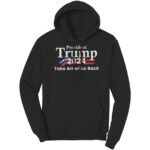 Take America Back Black Hooded Sweatshirt – Hoodie