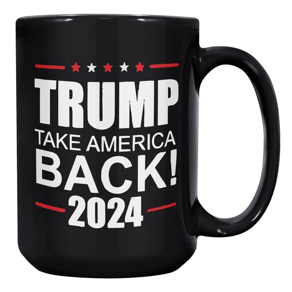 Take America Back Mug Take America Back Mug