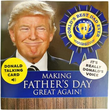 Talking Donald Trump Fathers Day Card