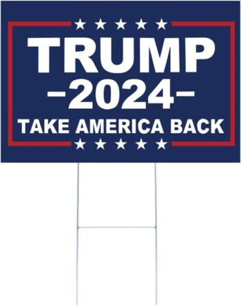 Trump 2024 Yard Sign with Stake Take America Back