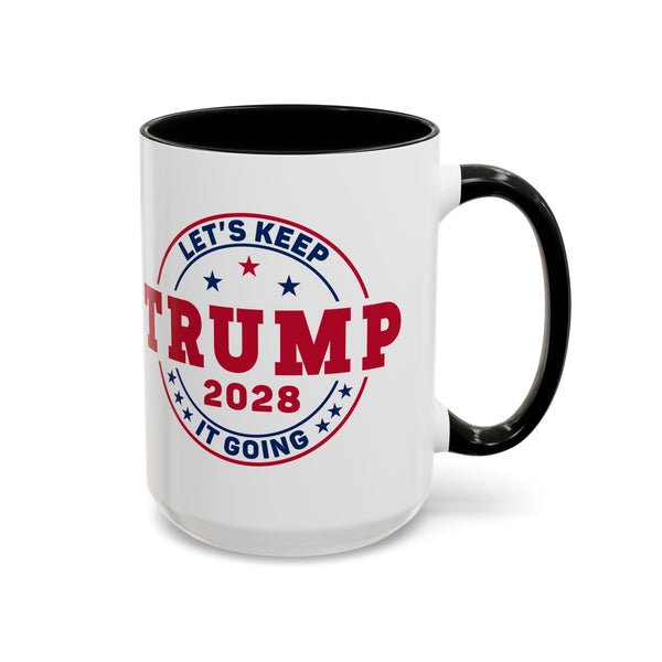 Trump 2028 Coffee Mug - Let's Keep it Going - Large 15 oz Trump 2028 Coffee Mug - Let's Keep it Going - Large 15 oz