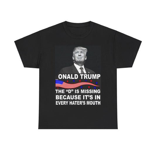 Trump But The D Is Missing Shirt Trump But The D Is Missing Shirt