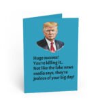 Trump Huge Success Happy Birthday Greeting Card