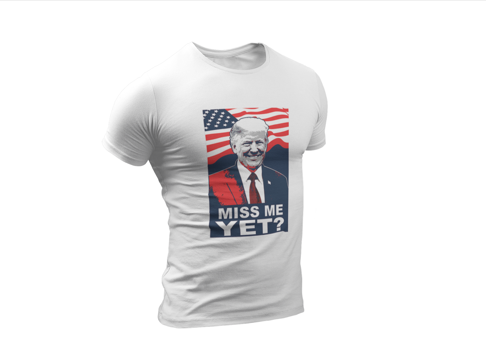 Trump Miss Me Yet Tee | The Trump Store PA Trump Miss Me Yet Tee