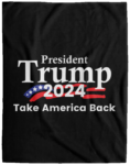 Trump Take America Back 2024 Fleece Blanket – 60×80