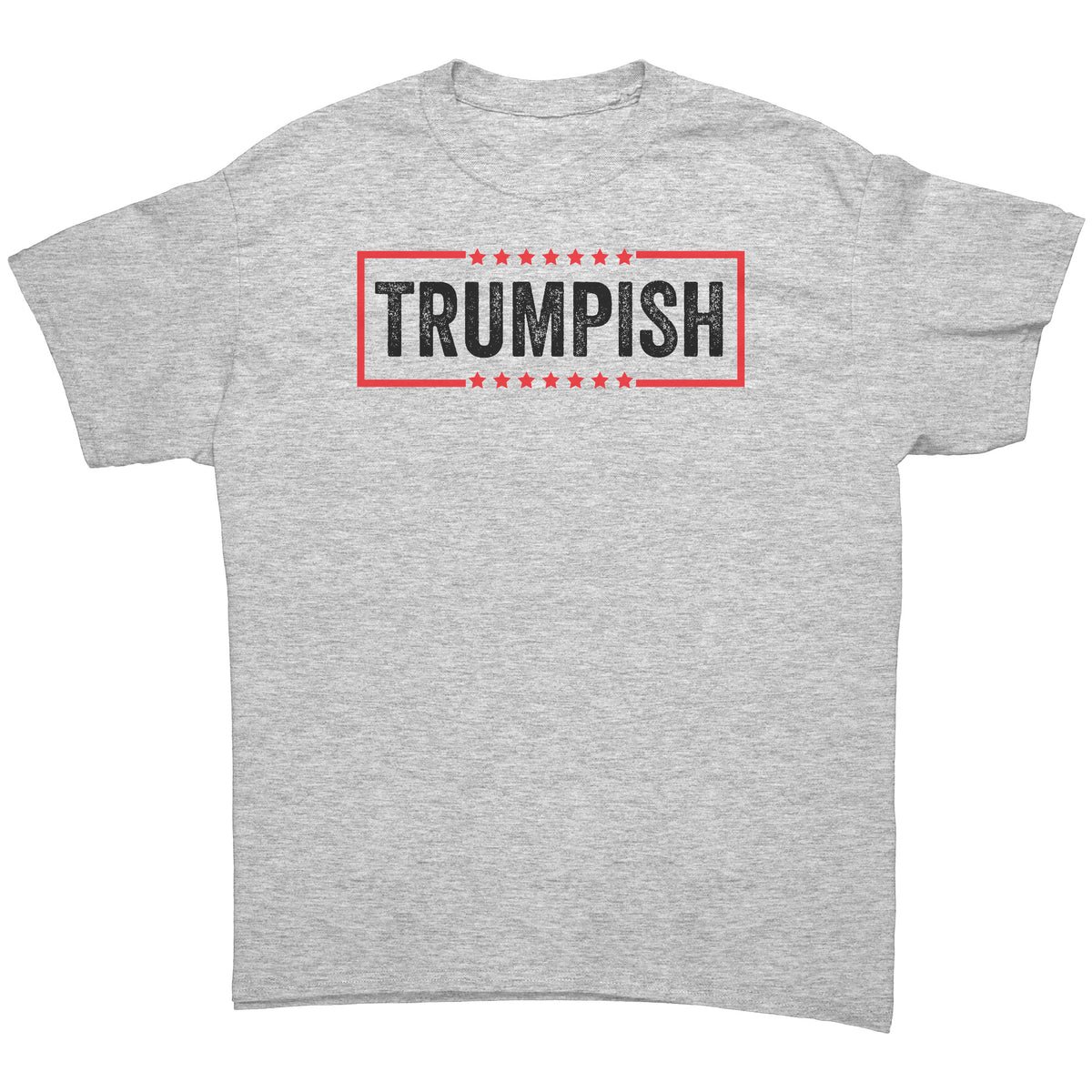 Trumpish T-Shirt - Donald Trump 2024 Trumpish T-Shirt - Donald Trump 2024